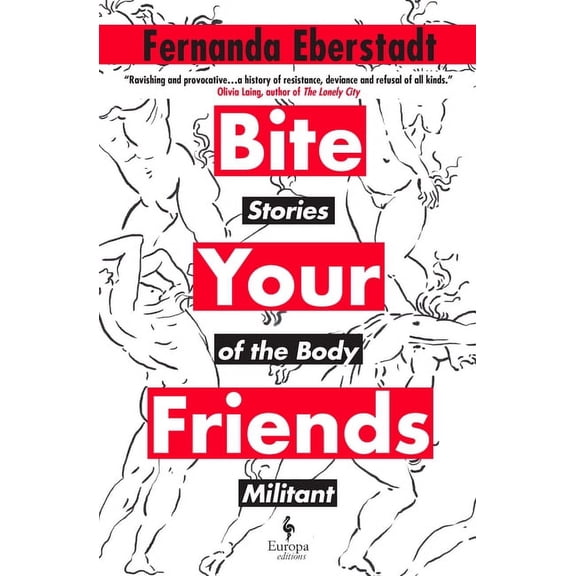Bite Your Friends: Stories of the Body Militant