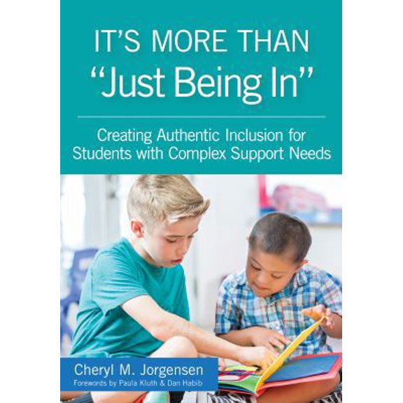 Pre-Owned It's More Than just Being In: : Creating Authentic Inclusion for Students with Complex Support Needs (Paperback) 1681250780 9781681250786
