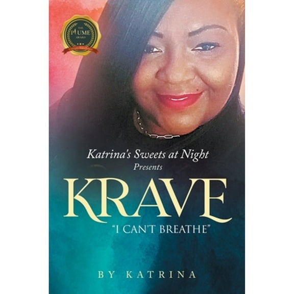 Katrina's Sweets at Night Present Krave: "I Can't Breathe" (Paperback)