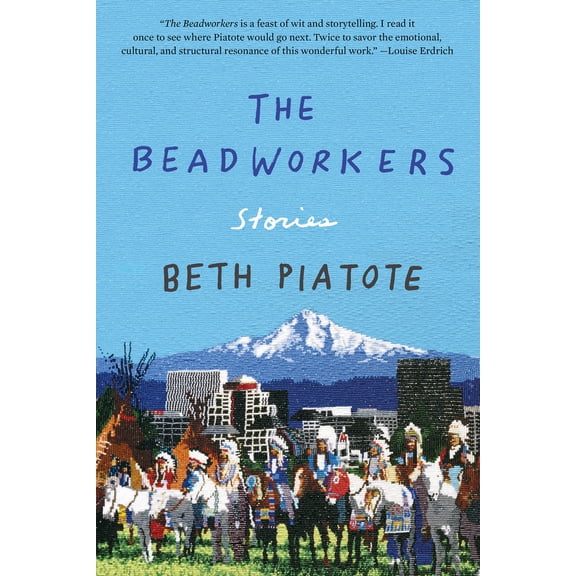 Pre-Owned The Beadworkers: Stories (Paperback) 164009427X 9781640094277