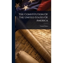 The Constitution Of The United States Of America, (Hardcover)