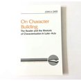 thumbnail image 1 of Pre-Owned On Character Building: Reader and the Rhetoric of Characterization in Luke-Acts (Literary Currents in Biblical Interpretation) Paperback, 1 of 1
