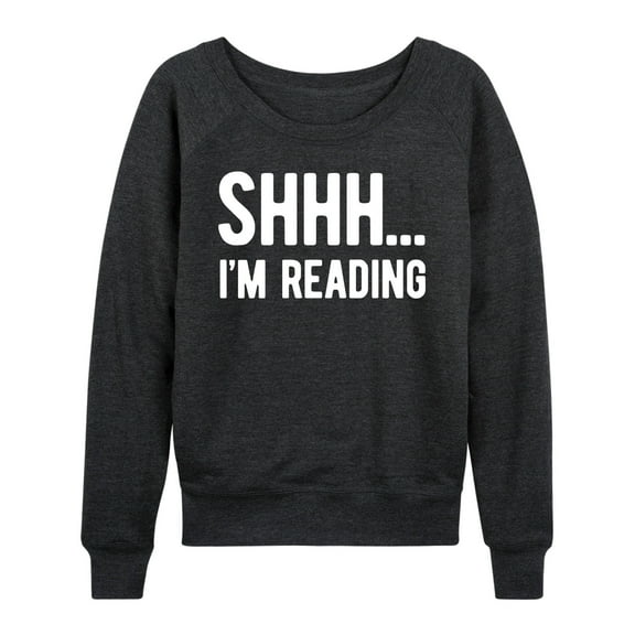 Instant Message - Shhh I'm Reading - Women's Lightweight French Terry Long Sleeve Shirt