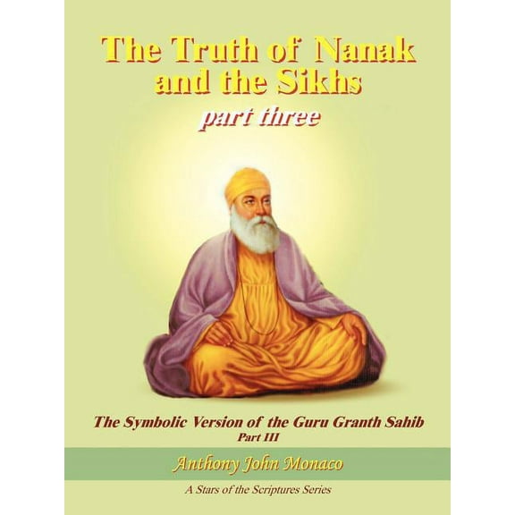 The Truth of Nanak and the Sikhs part three (Paperback)