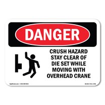 OSHA Danger Sign - Crush Hazard Stay Clear Of Die Set | Decal | Protect Your Business, Construction Site, Warehouse & Shop Area |  Made in The USA