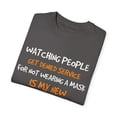thumbnail image 3 of Novelty Watching People Get Denied Loners Humorous Introvert Pastime Sassy Men Women Unisex Garment-Dyed T-shirt, 3 of 4
