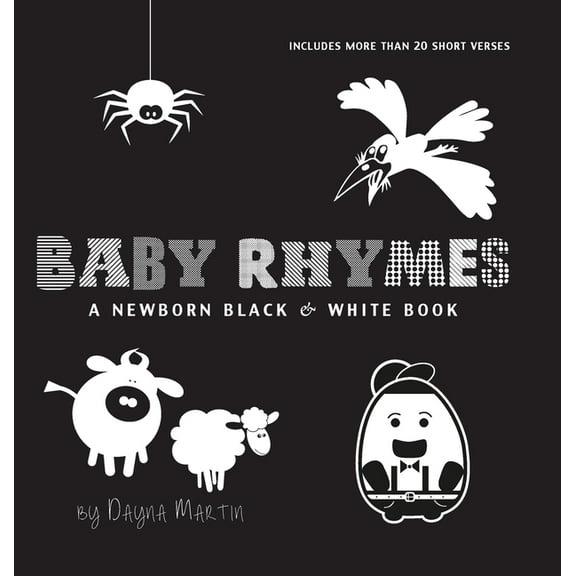 Baby Rhymes: A Newborn Black & White Book: 22 Short Verses, Humpty Dumpty, Jack and Jill, Little Miss Muffet, This Littl, (Hardcover)