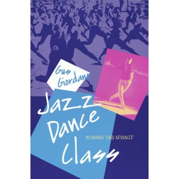 Pre-Owned Jazz Dance Class: Beginning Thru Advanced (Paperback) 0871271826 9780871271822
