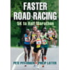 Faster Road Racing: 5K to Half Marathon, Used [Paperback]