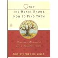 thumbnail image 1 of Pre-Owned Only the Heart Knows How to Find Them: Precious Memories for a Faithless Time (Paperback) 0140169474 9780140169478, 1 of 1