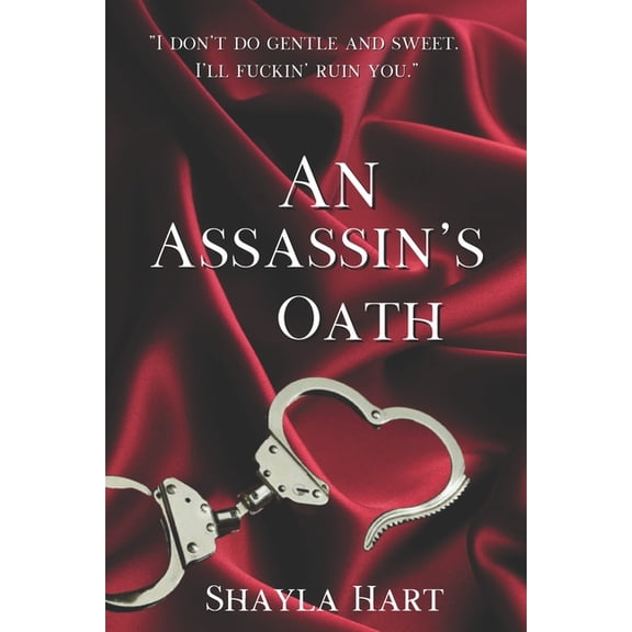 An Assassin's Oath (Paperback) by Shayla Hart