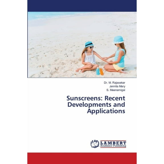 Sunscreens: Recent Developments and Applications, (Paperback)