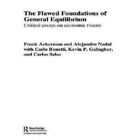 Apa Format Sample Paper Essay The Flawed Foundations Of General Equilibrium Theory Critical Essays On Economic Theory Routledge Frontiers Health And Fitness Essay also How To Write An Essay In High School The Flawed Foundations Of General Equilibrium Theory Critical Descriptive Essay Topics For High School Students