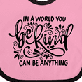 thumbnail image 4 of Inktastic Inspirational Quote in a World You Can Be Anything Be Kind Boys or Girls Baby Bib, 4 of 4