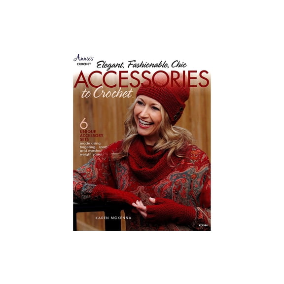 Annie's Elegant, Fashionable, Chic Accessories To Crochet Book