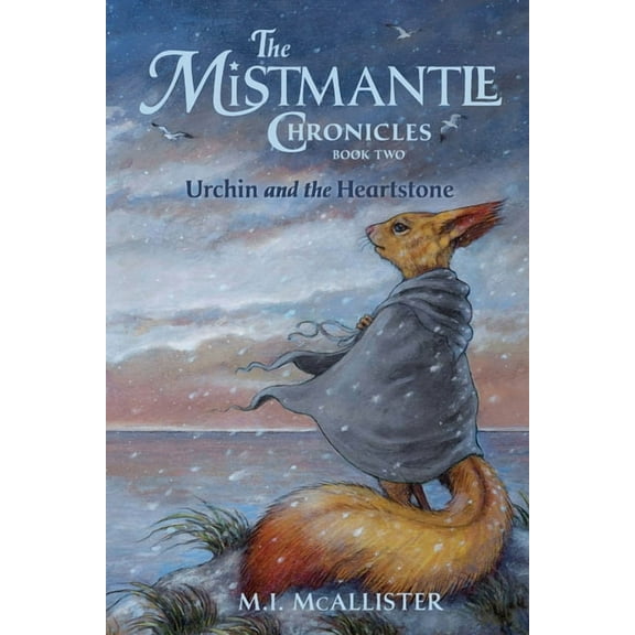Mistmantle Chronicles Urchin and the Heartstone, Book 2, (Paperback)