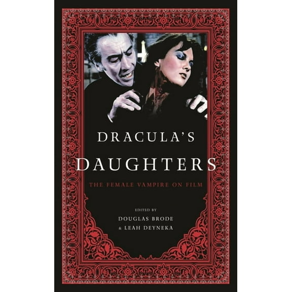 Dracula's Daughters: The Female Vampire on Film, (Hardcover)