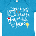 thumbnail image 4 of Inktastic Dance Like Frosty, Shine Like Rudolph, Give Like Santa Boys or Girls Baby Bodysuit, 4 of 5