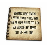 3dRose Sometimes giving someone a second chance is like giving them bullets - Drawing Book, 8 by 8-inch