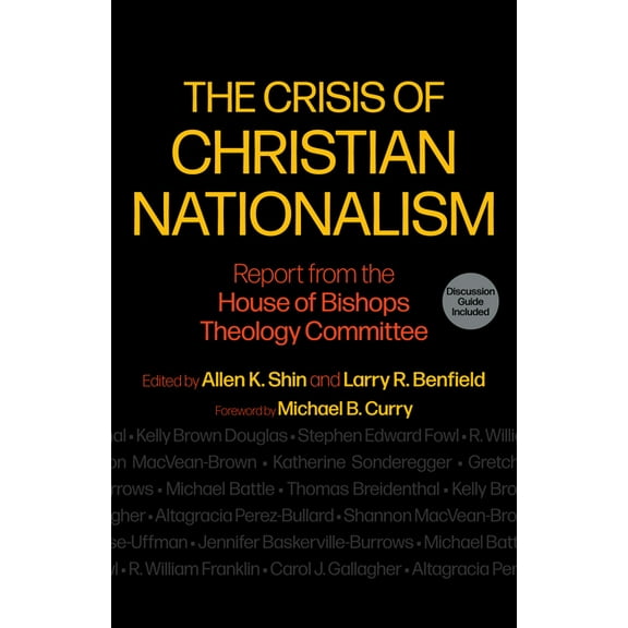 The Crisis of Christian Nationalism: Report from the House of Bishops Theology Committee, (Paperback)