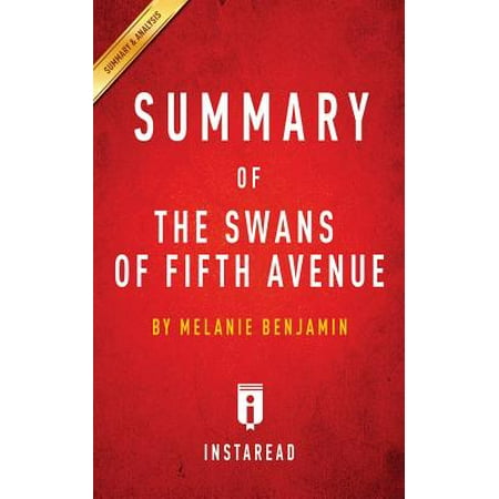 Summary Of The Swans Of Fifth Avenue By Melanie Benjamin