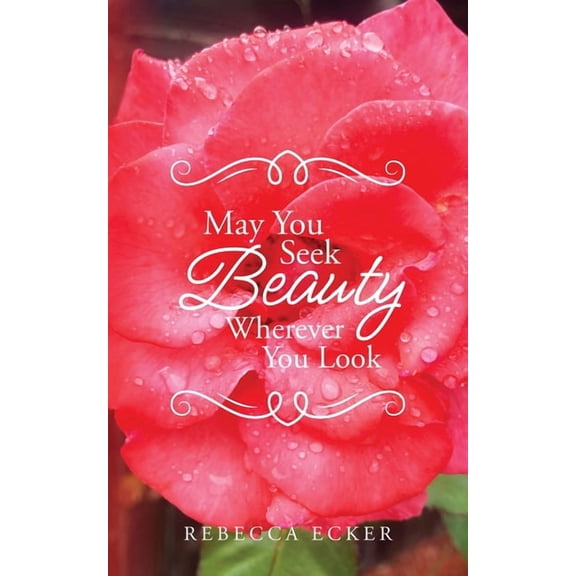 May You Seek Beauty Wherever You Look, (Paperback)