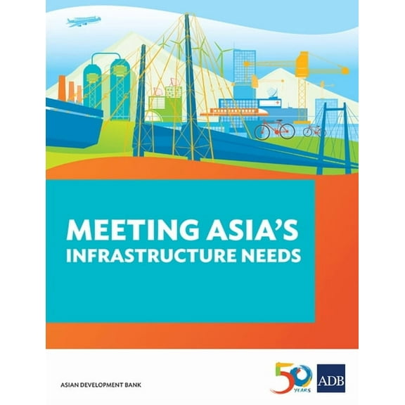 Meeting Asia's Infrastructure Needs, (Paperback)