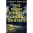 thumbnail image 1 of The Slow Rise Of Clara Daniels, 1 of 1