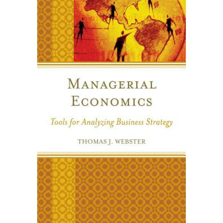 Managerial Economics : Tools for Analyzing Business