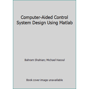 Computer-Aided Control System Design Using Matlab [Paperback - Used]