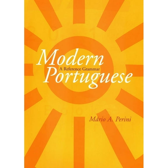 Yale Language Modern Portuguese: A Reference Grammar, (Hardcover)