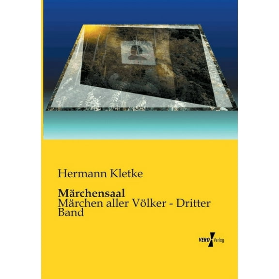 MÃ¤rchensaal: MÃ¤rchen aller VÃ¶lker - Dritter Band, (Paperback)