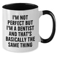 thumbnail image 2 of Dentist Gifts for Men Funny Dentist Two Tone Coffee Mug - I'm Not Perfect But I'm A Dentist And That's Basically The Same Thing - Unique Father's Day Unique Gifts From Daughter, 2 of 5
