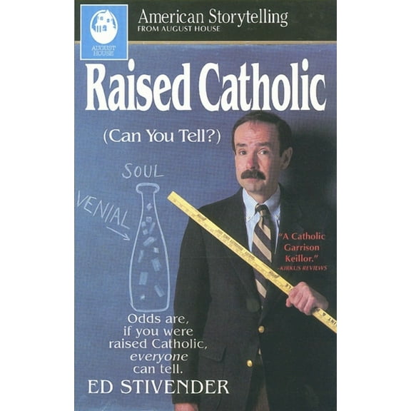 Raised Catholic : (Can You Tell?) (Paperback)