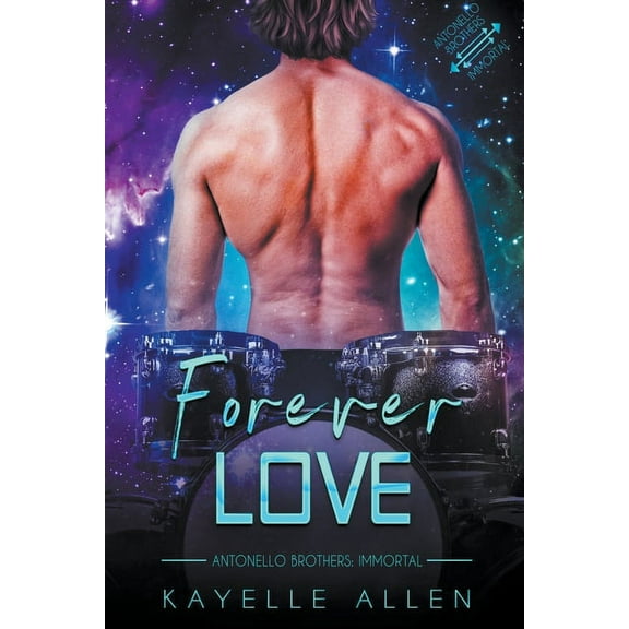 Antonello Brothers: Immortal Forever Love, Book 3, (Paperback)