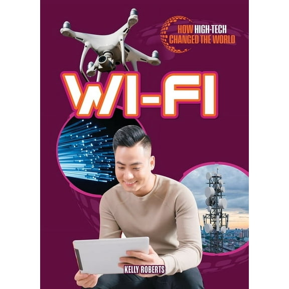 How High-Tech Changed the World Wi-Fi, (Hardcover)