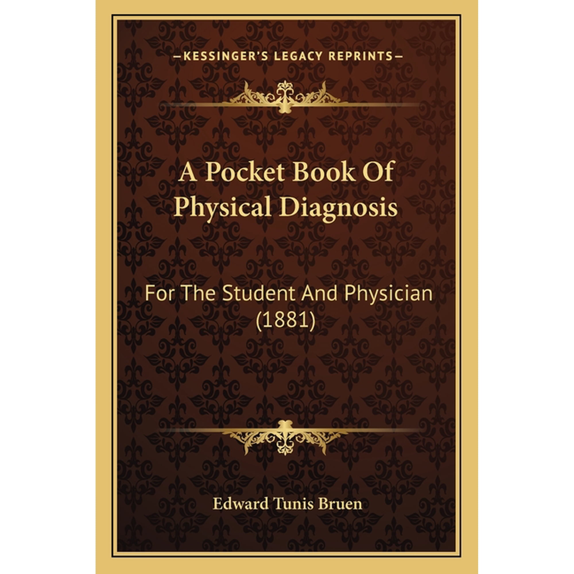 A Pocket Book Of Physical Diagnosis : For The Student And Physician (1881) (Paperback)