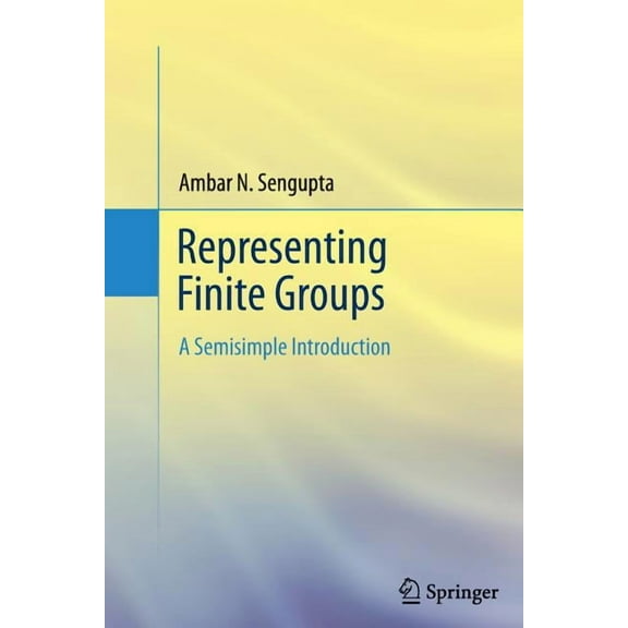 Representing Finite Groups: A Semisimple Introduction, (Paperback)