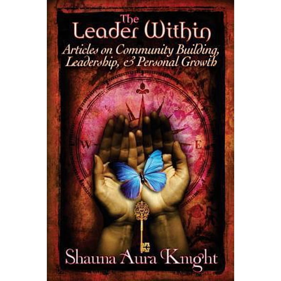 Pre-Owned The Leader Within: : Articles on Community Building, Leadership, and Personal Grow (Paperback) 1499154097 9781499154092