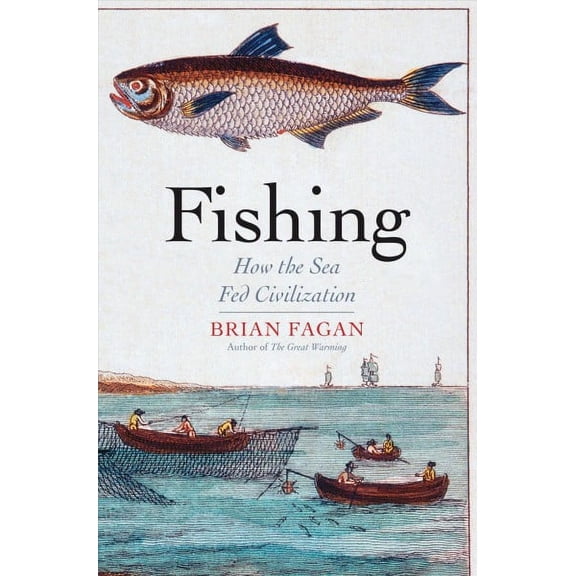 Pre-Owned Fishing: How the Sea Fed Civilization (Hardcover) 0300215347 9780300215342