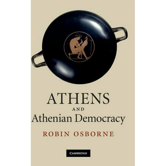 Athens and Athenian Democracy, (Hardcover)