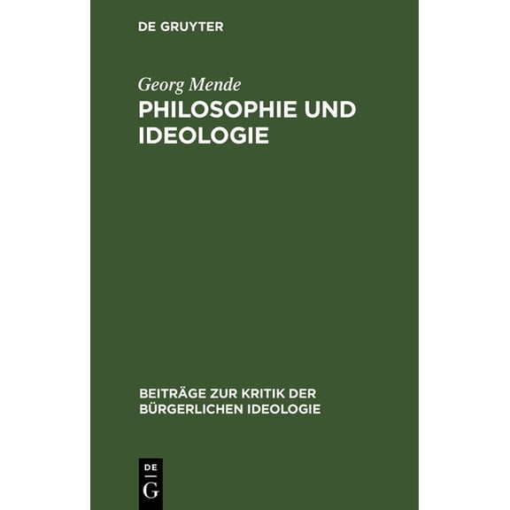 BeitrÃ¤ge Zur Kritik der BÃ¼rgerlichen Ide Philosophie Und Ideologie: Marxistische-Leninistische Polemik in Philosophiehistorischer BewÃ¤hrungsprobe, Book 9, (Hardcover)