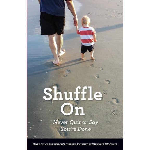 Shuffle On: Never Quit or Say You're Done, (Paperback)