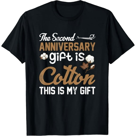 Funny 2nd Anniversary Cotton Gift Quote Unisex Graphic Short Sleeve T-Shirt