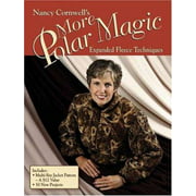 Nancy Cornwell's More Polar Magic: Expanded Fleece Techniques [With Multi-Size Jacket Pattern] [Paperback - Used]