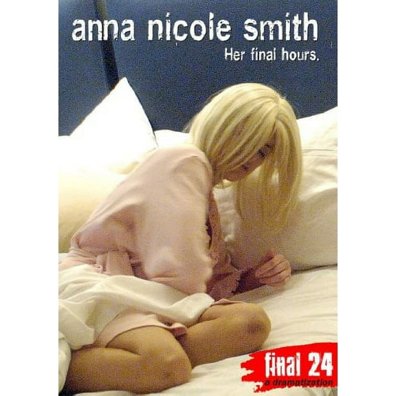 Final 24: Anna Nicole Smith: Her Final Hours (DVD), Cineflix, Documentary