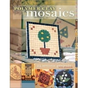 Polymer Clay Mosaics [Paperback - Used]
