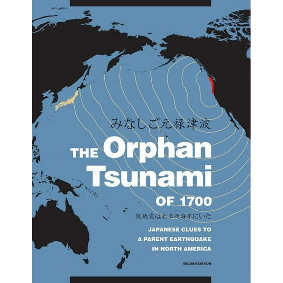 The Orphan Tsunami of 1700, (Paperback)