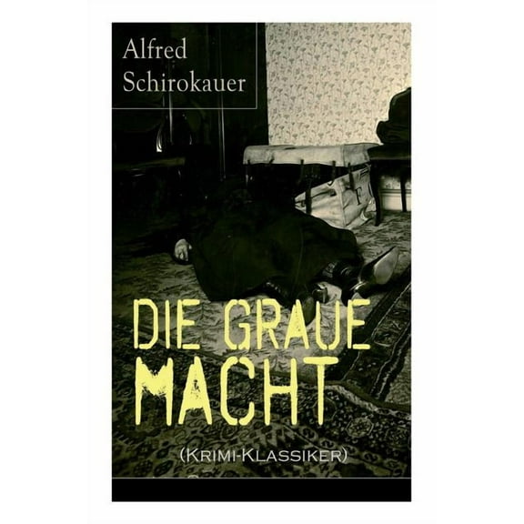 Die graue Macht (Krimi-Klassiker): Ein fesselnder Detektivroman (Paperback)