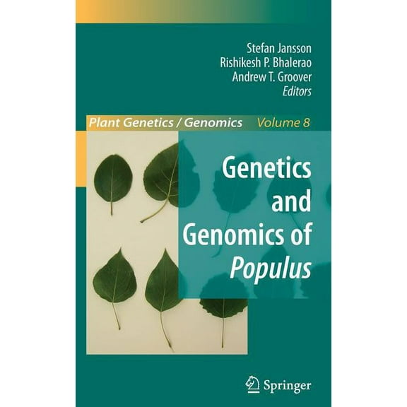 Plant Genetics and Genomics: Crops and M Genetics and Genomics of Populus, Book 8, (Hardcover)